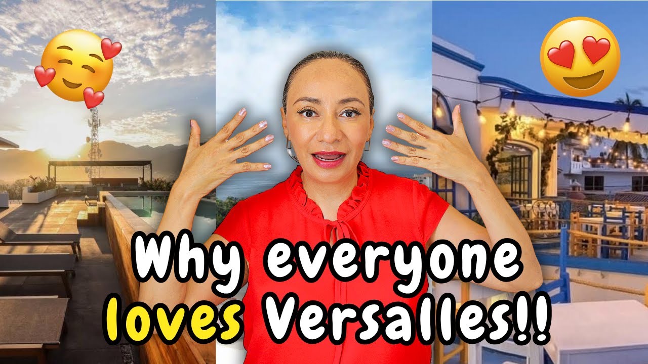 Why Everyone Wants to Live in Versalles, Puerto Vallarta!