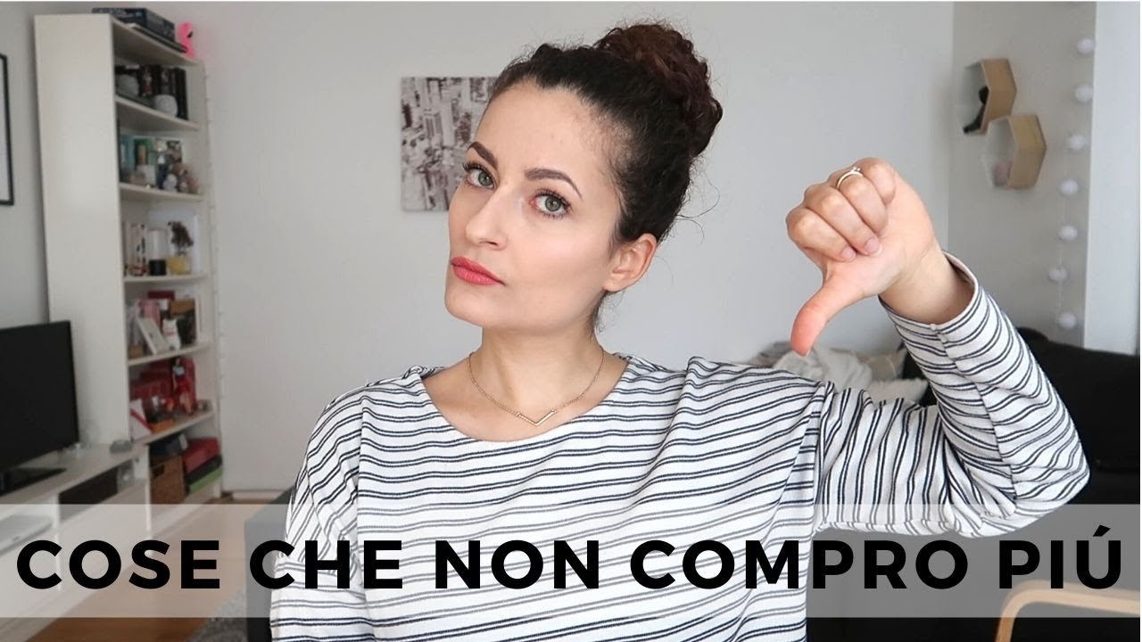 10 COSE CHE NON COMPRO PIÚ | Zero Waste e Minimalismo