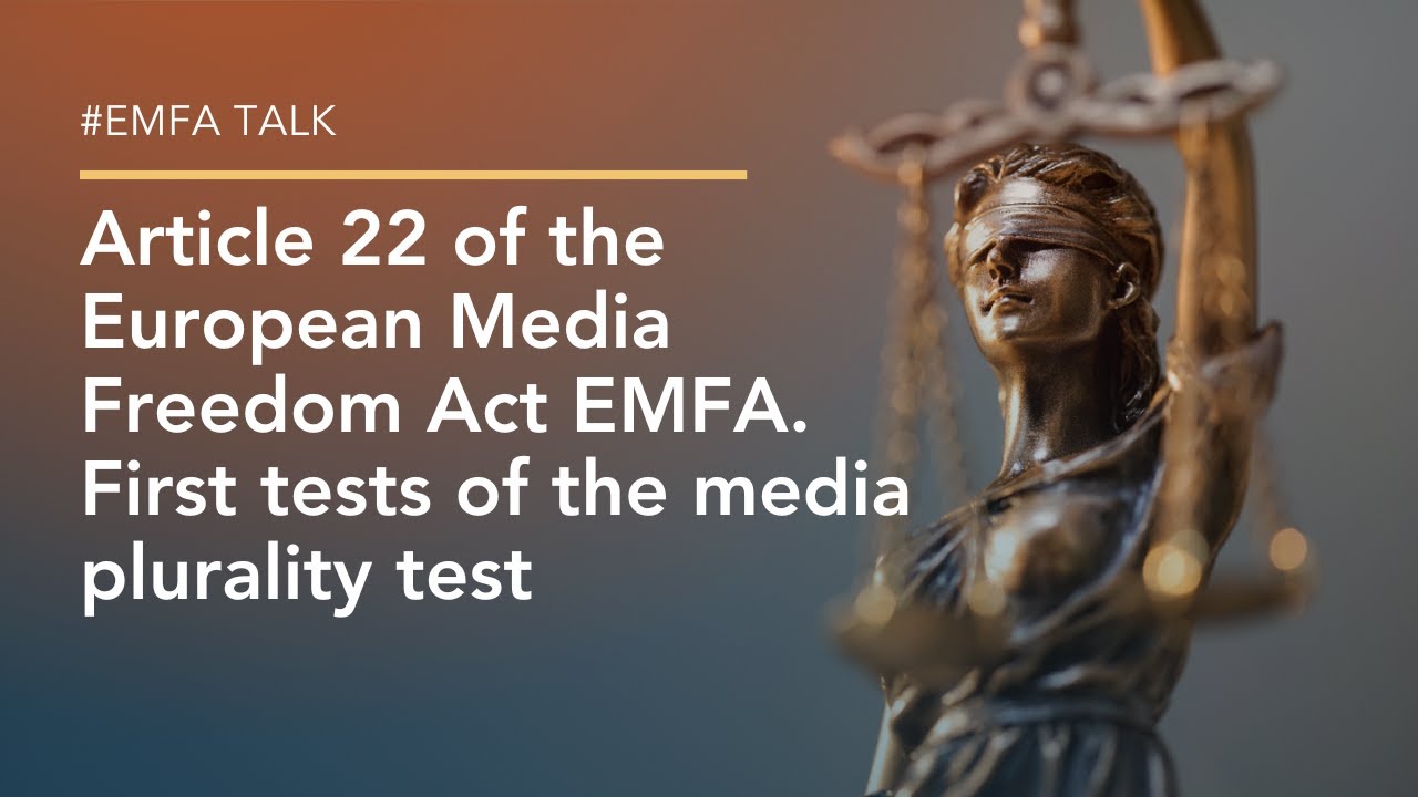Article 22 of the European Media Freedom Act EMFA. First tests of the media plurality test