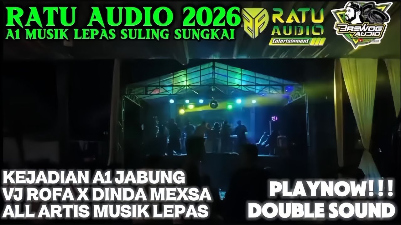 🟢NEW RATU AUDIO 2026 A1 MUSIK LEPAS LIVE JABUNG LAMTIM VJ ROFA X DINDA MEXSA ALL ARTIS CAKAK SAYANG🔥