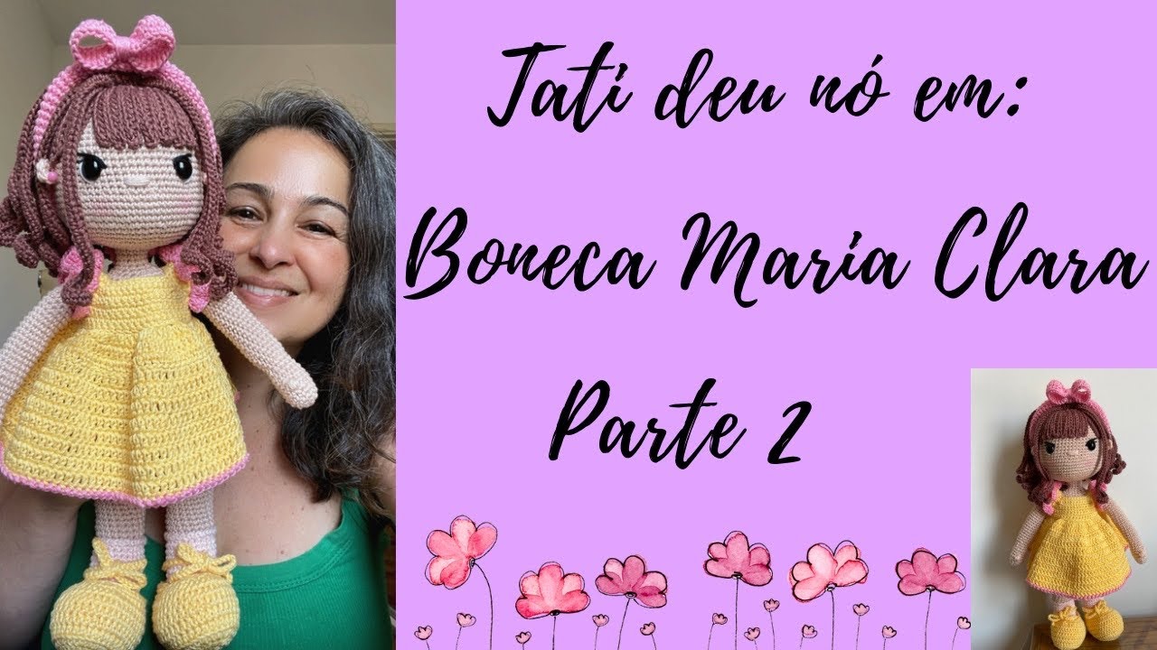 Boneca Maria Clara parte 2