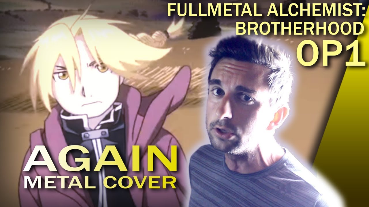 Yui - Again [Metal Cover] || Fullmetal Alchemist: Brotherhood OP1 by AniAtama