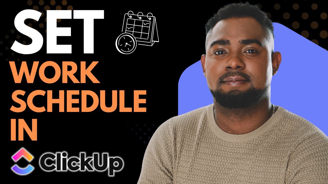How to Set Work Schedule in ClickUp | Step-by-Step 2026 Tutorial