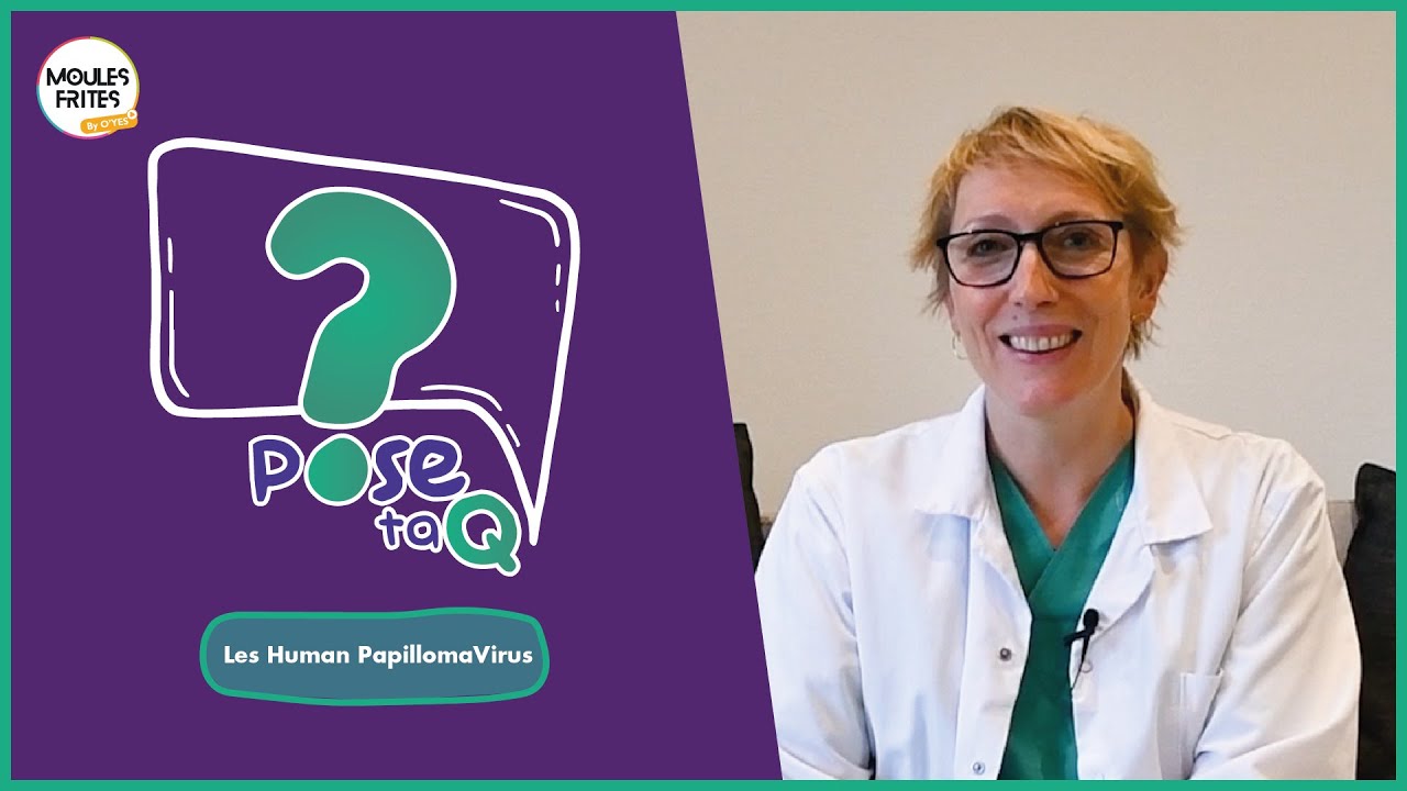 #2 Pose ta Q - Les papillomavirus humains