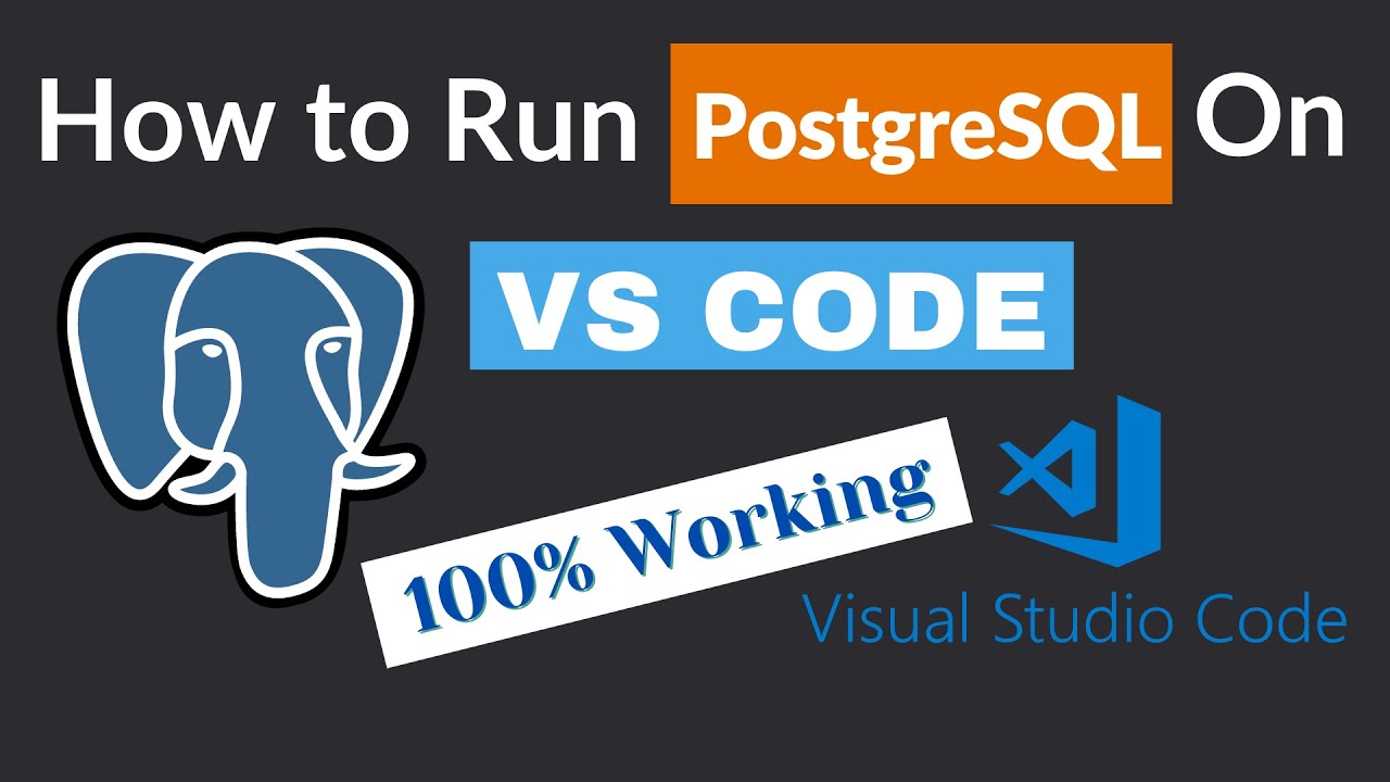 Как запустить PostgreSQL в Visual Studio Code