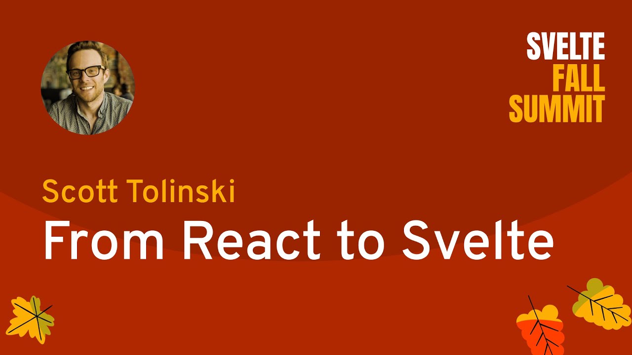 Scott Tolinski - From React to Svelte