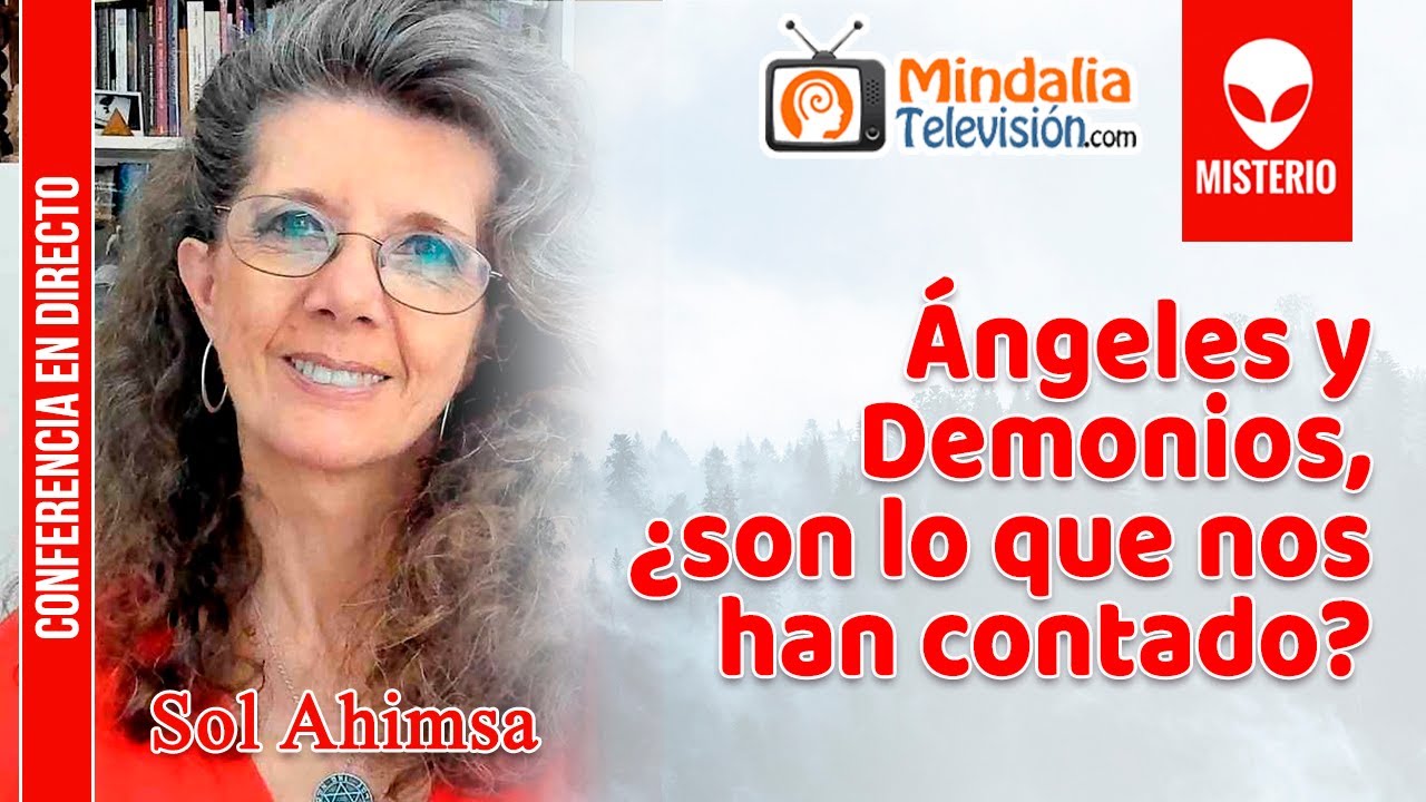 Ángeles y Demonios, ¿son lo que nos han contado?, por Sol Ahimsa