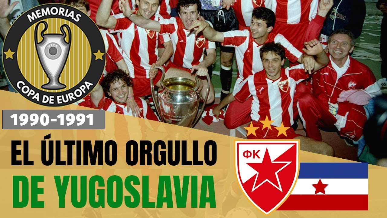 ESTRELLA ROJA de Belgrado, Campe&oacute;n de Europa (1991) 🇷🇸 Historia de la Champions