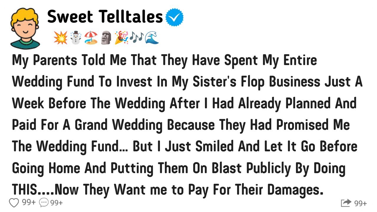 My Parents Told Me That They Have Spent My Entire Wedding Fund To Invest In My Sister'S Flop Busines