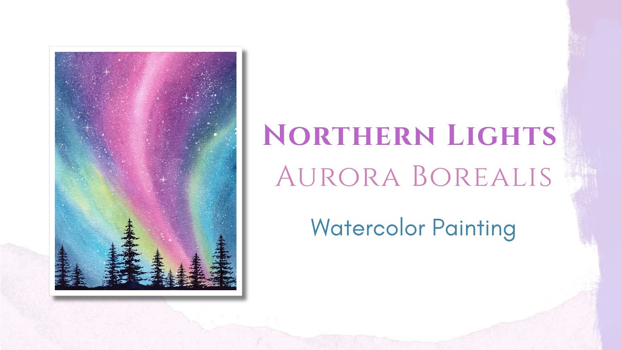 NORTHERN LIGHTS | Aurora Borealis Watercolor Painting