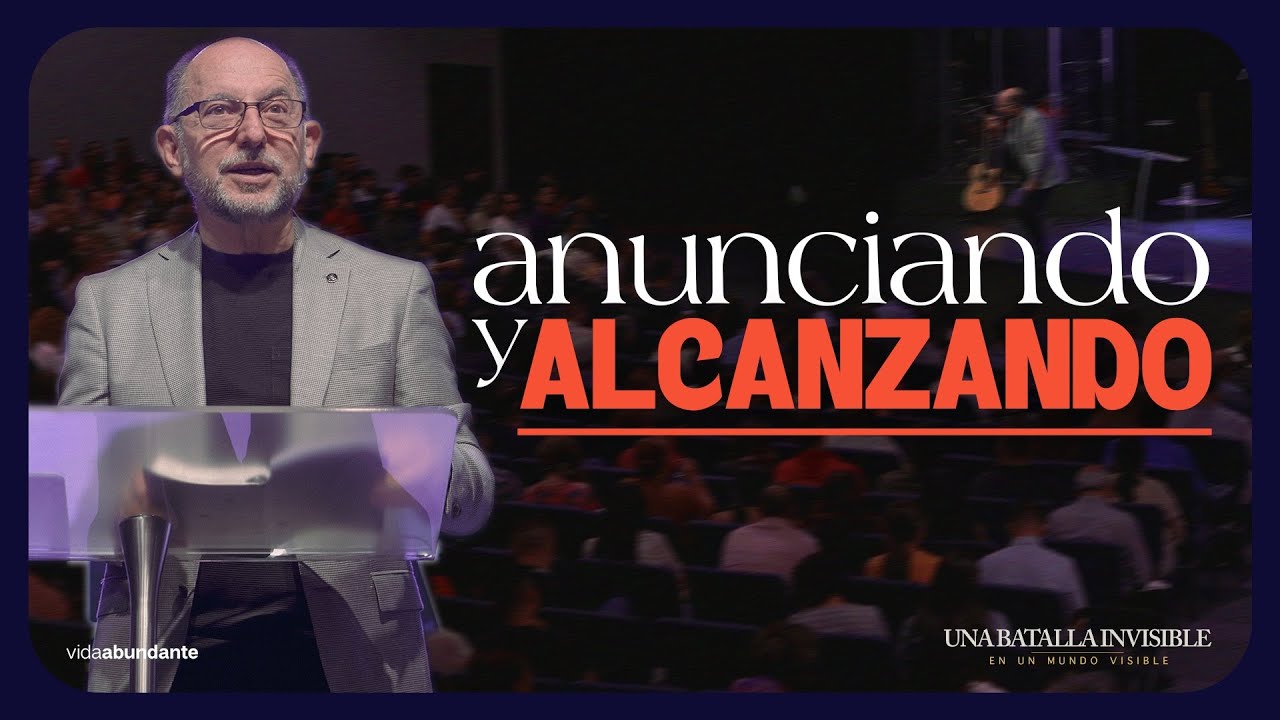 Anunciando y Alcanzando — Pastor Enrique Bremer