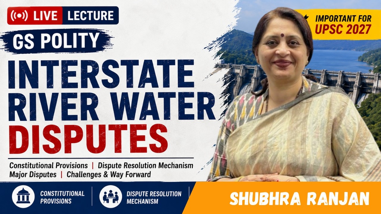 LIVE LECTURE | Interstate River Water Disputes | GS Polity | Shubhra Ranjan Ma'am