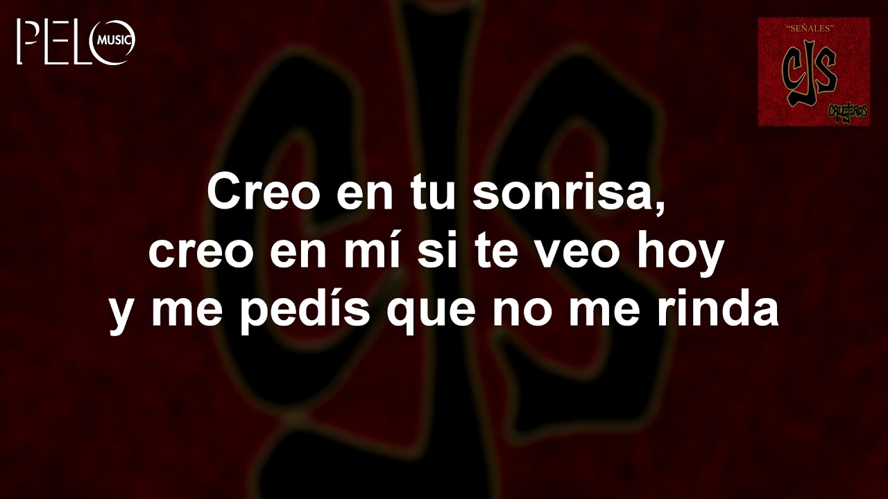 Callejeros - Creo (Letra)