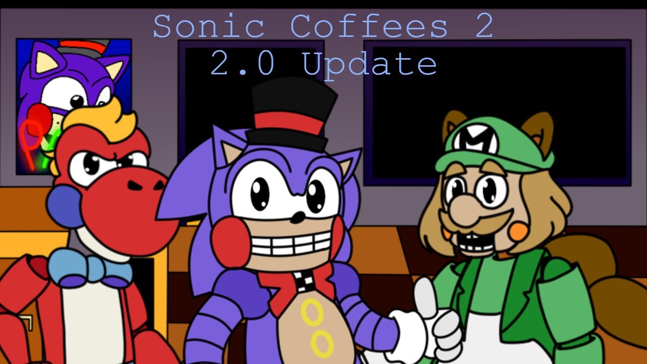 Sonic Coffees 2 - 2.0 Update.
