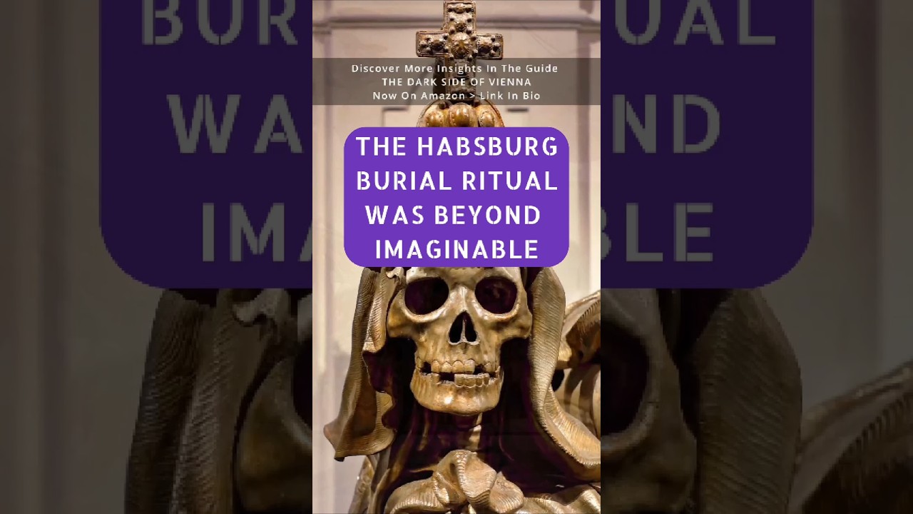 The Habsburg Burial Ritual Was Beyond Imaginable #vienna #austria #placestovisit #history #darkside