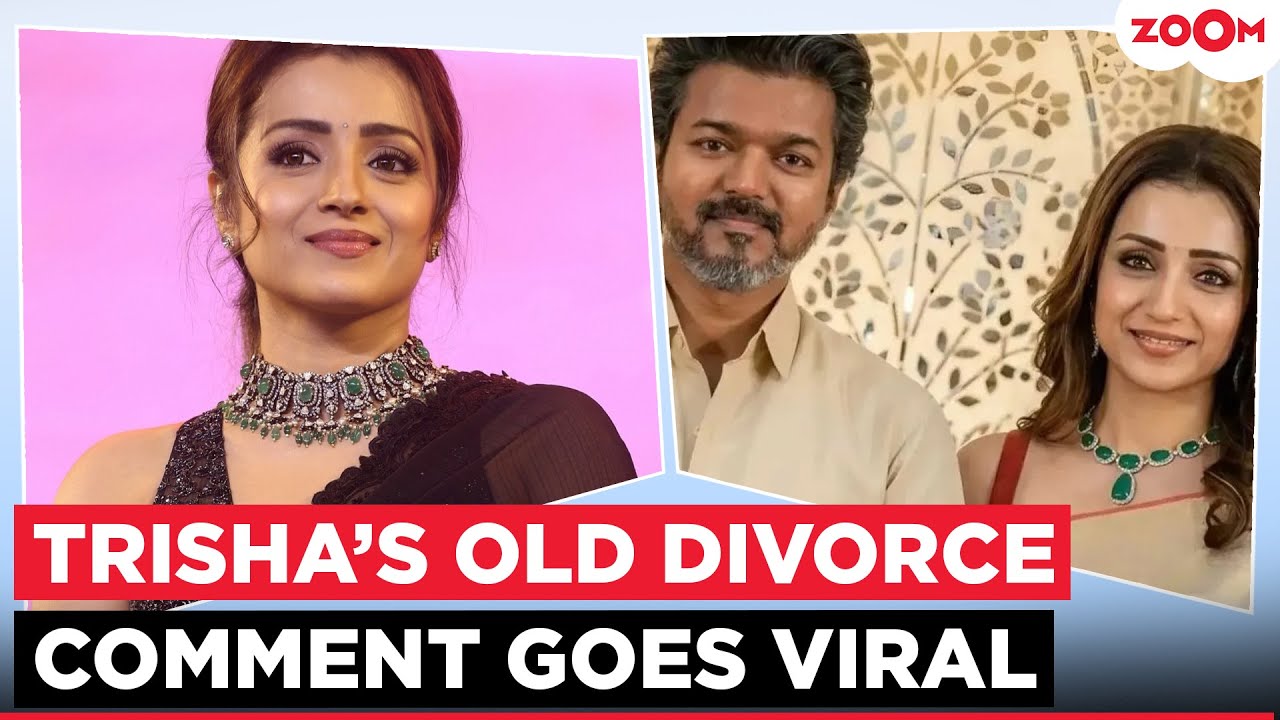 Trisha Krishnan’s old remark on MARRIAGE resurfaces amid Thalapathy Vijay’s divorce buzz