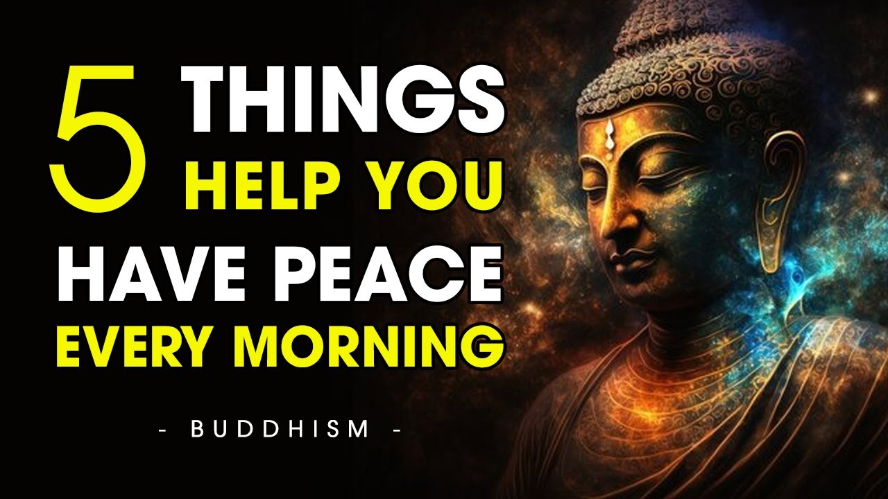 5 Things Tell Yourself Every Morning To Help You Feel Peaceful - Buddhist Teachings
