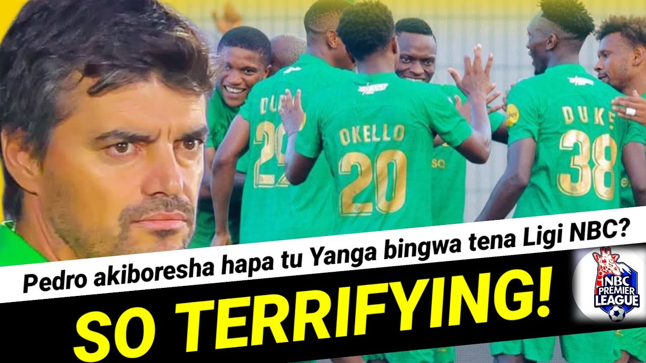 MBWADUKE: So terrifying! Pedro akiboresha hapa tu Yanga ngumu kuizuia ubingwa mwingine Ligi NBC?