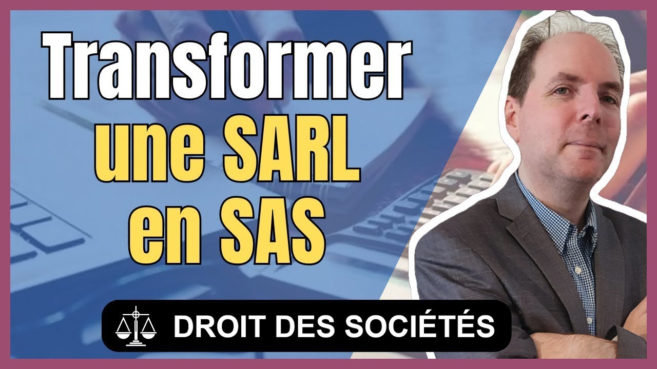 Transformer une SARL en SAS : modalités et fiscalité
