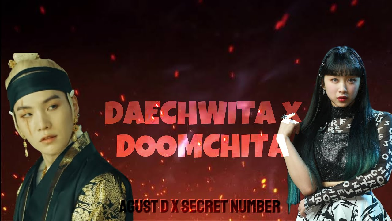 DAECHWITA X DOOMCHITA (AGUST D x SECRET NUMBER) MASHUP - Joonfox