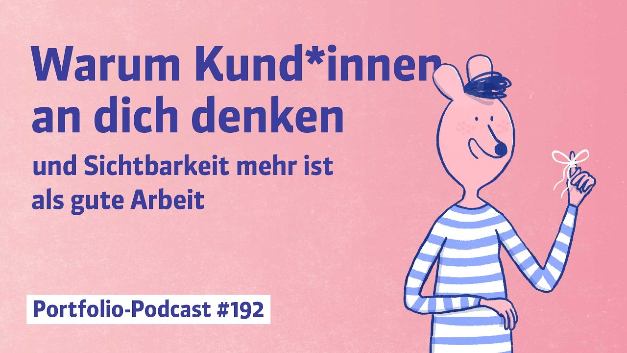 Warum Auftraggeber*innen an dich denken und Sichtbarkeit mehr ist als gute Arbeit