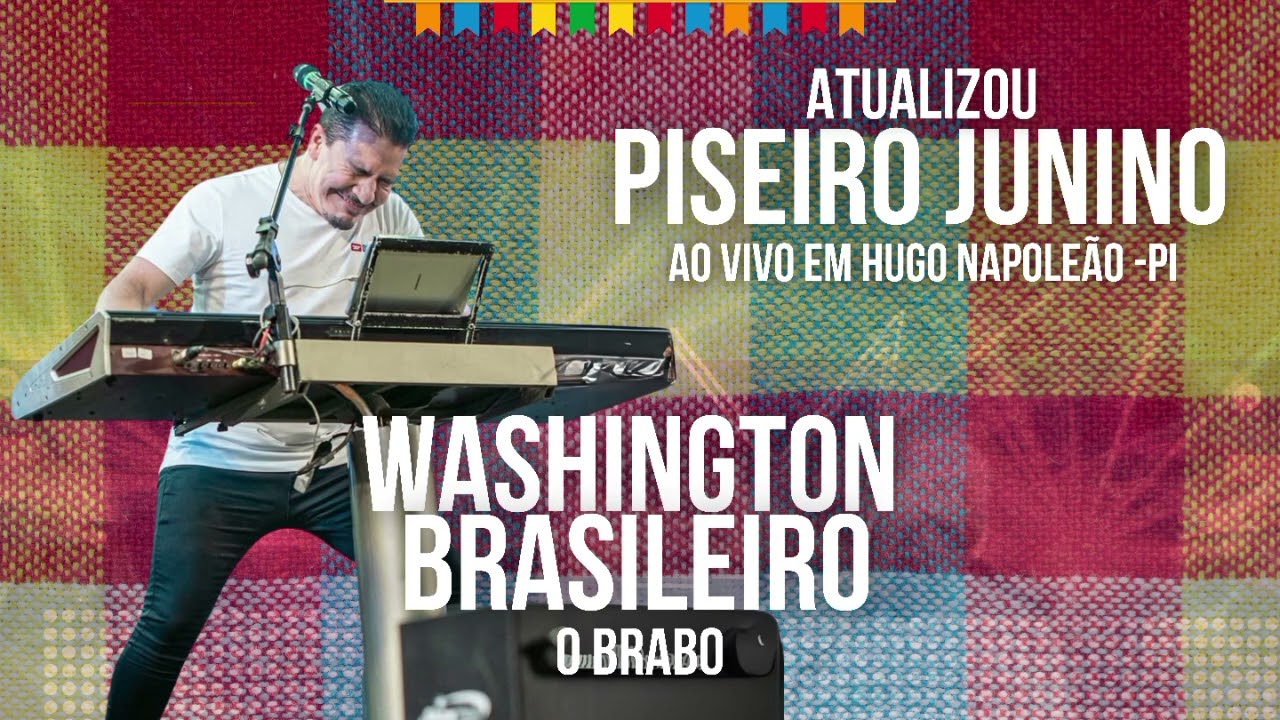 PISEIRO JUNINO - WASHINGTON BRASILEIRO
