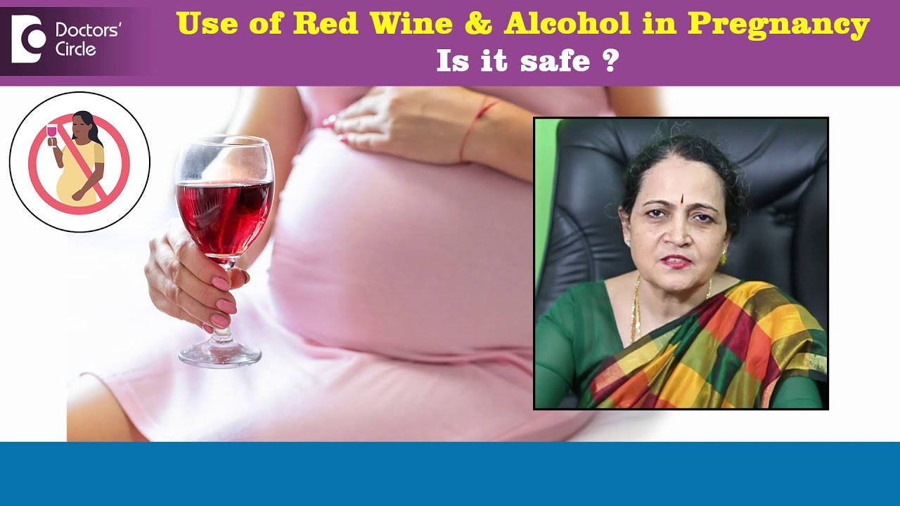 Use of Red Wine & Alcohol in Pregnancy - Healthy Tips this New Year-Dr.H S Chandrika|Doctors' Circle