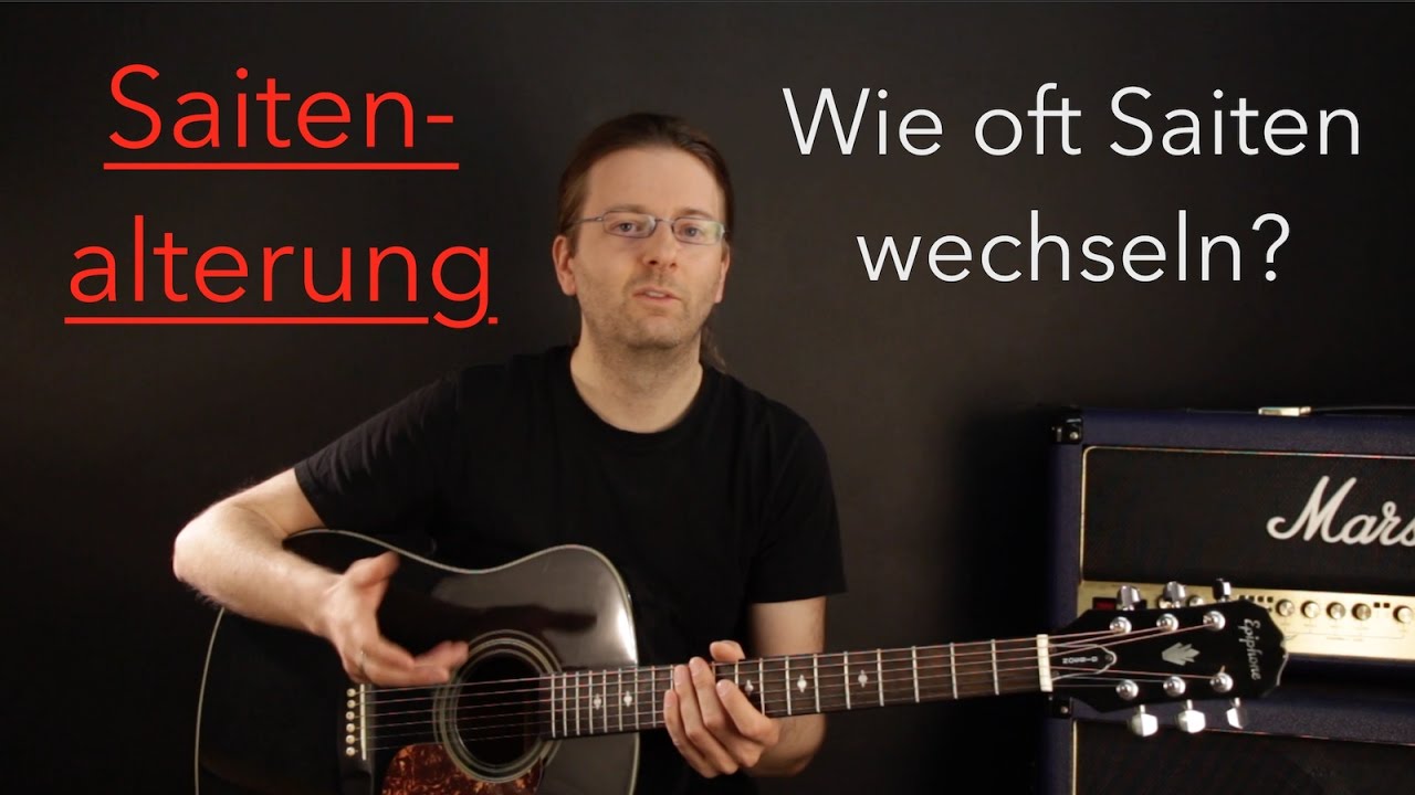 Gitarre Saitenalterung - Wie oft Saiten wechseln?