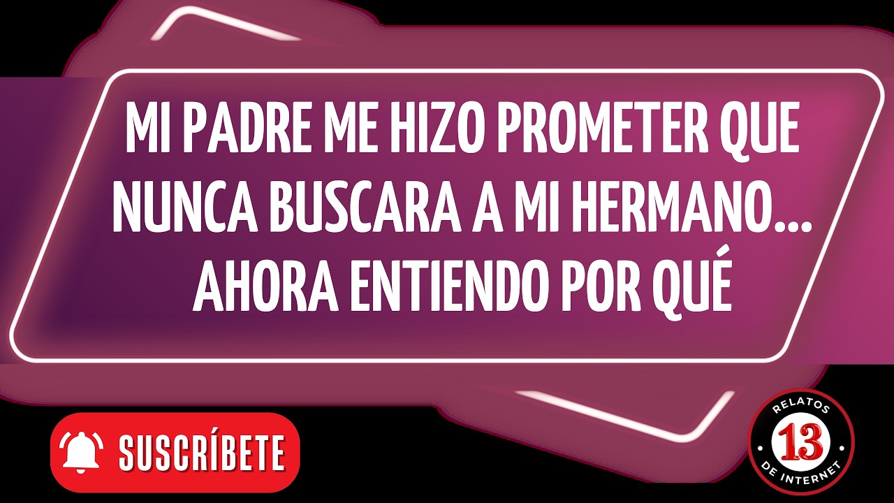 Mi padre me hizo prometer que nunca buscara a mi hermano… ahora entiendo por qué