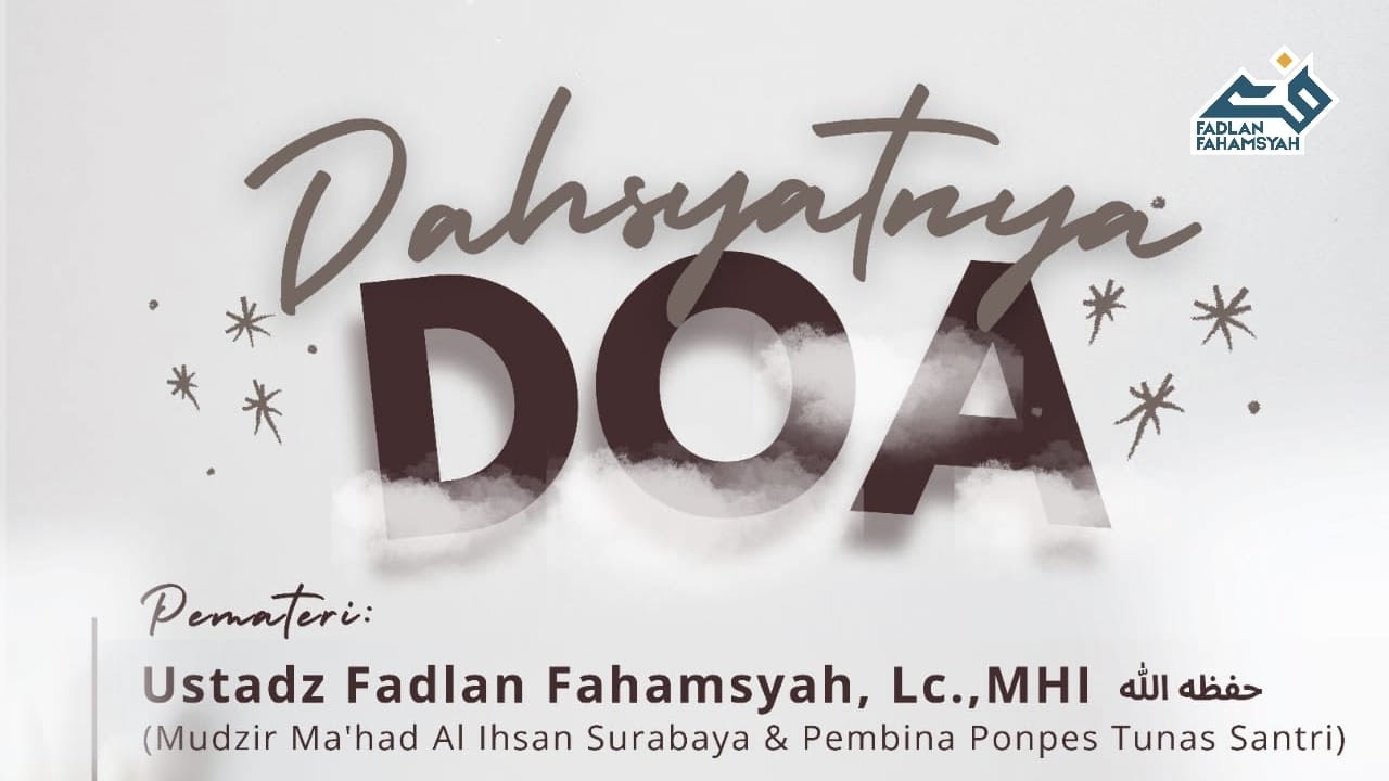 🔴[Live] Dahsyatnya Do'a - Ustadz Fadlan Fahamsyah LC.MHI