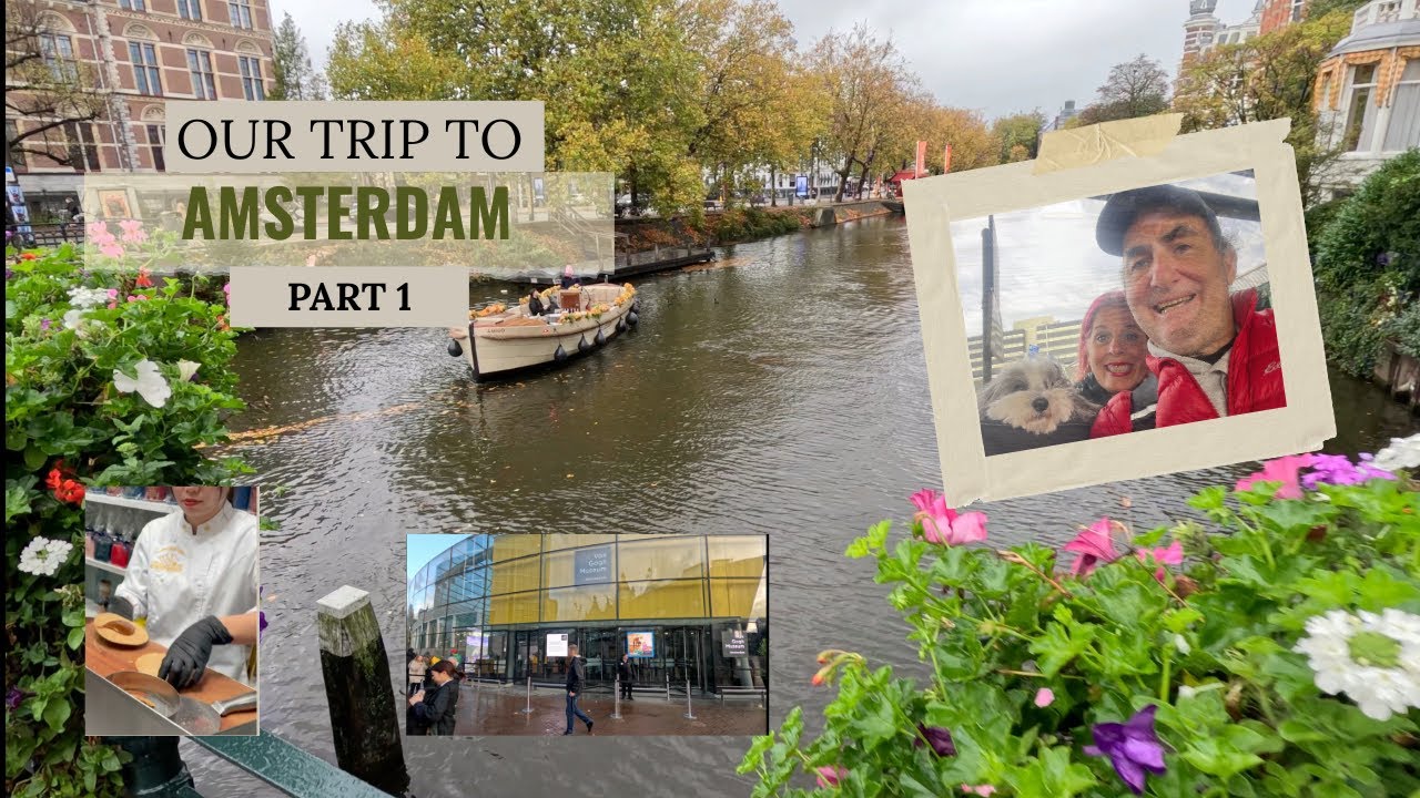 Our Trip to Amsterdam: Part 1