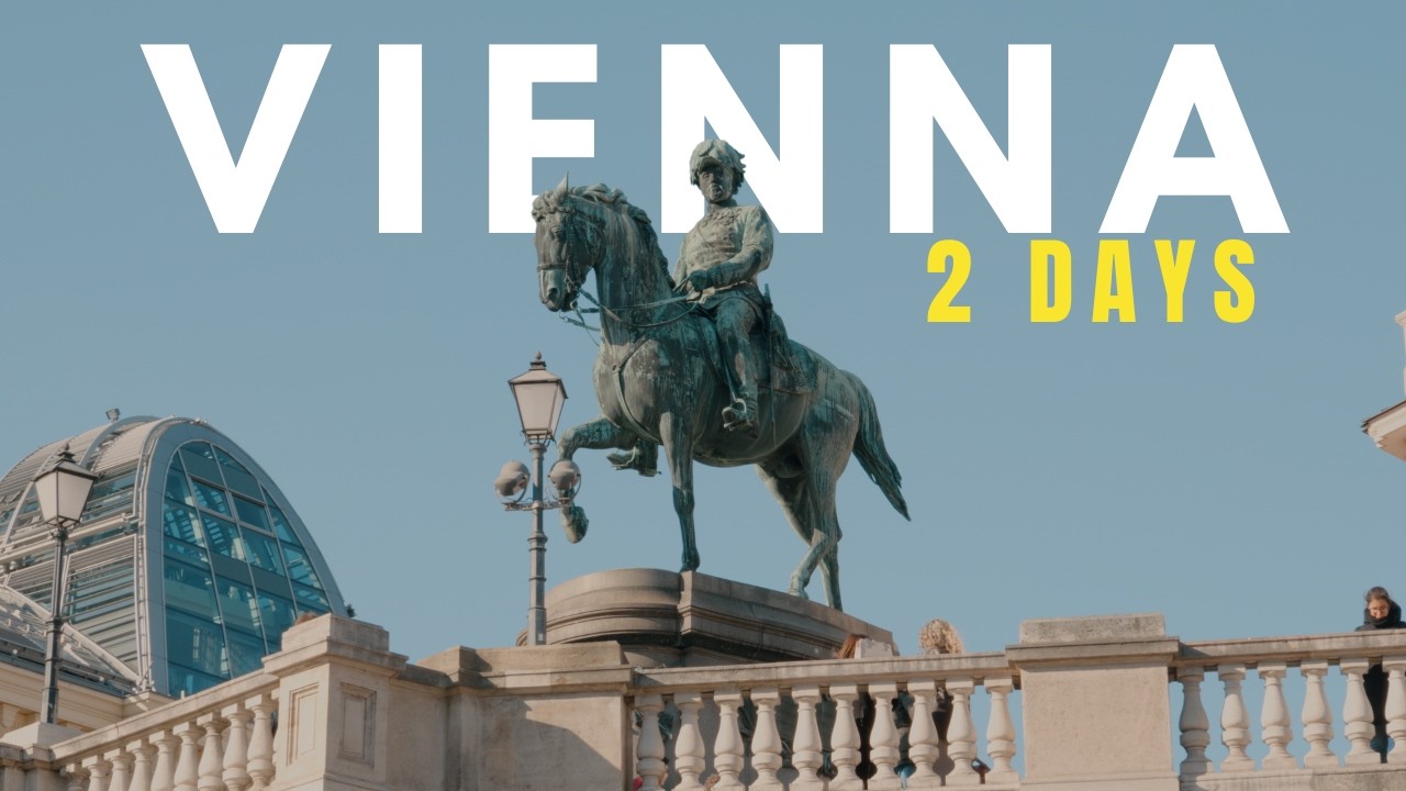 How to Spend 2 Days in Vienna | Travel Itinerary