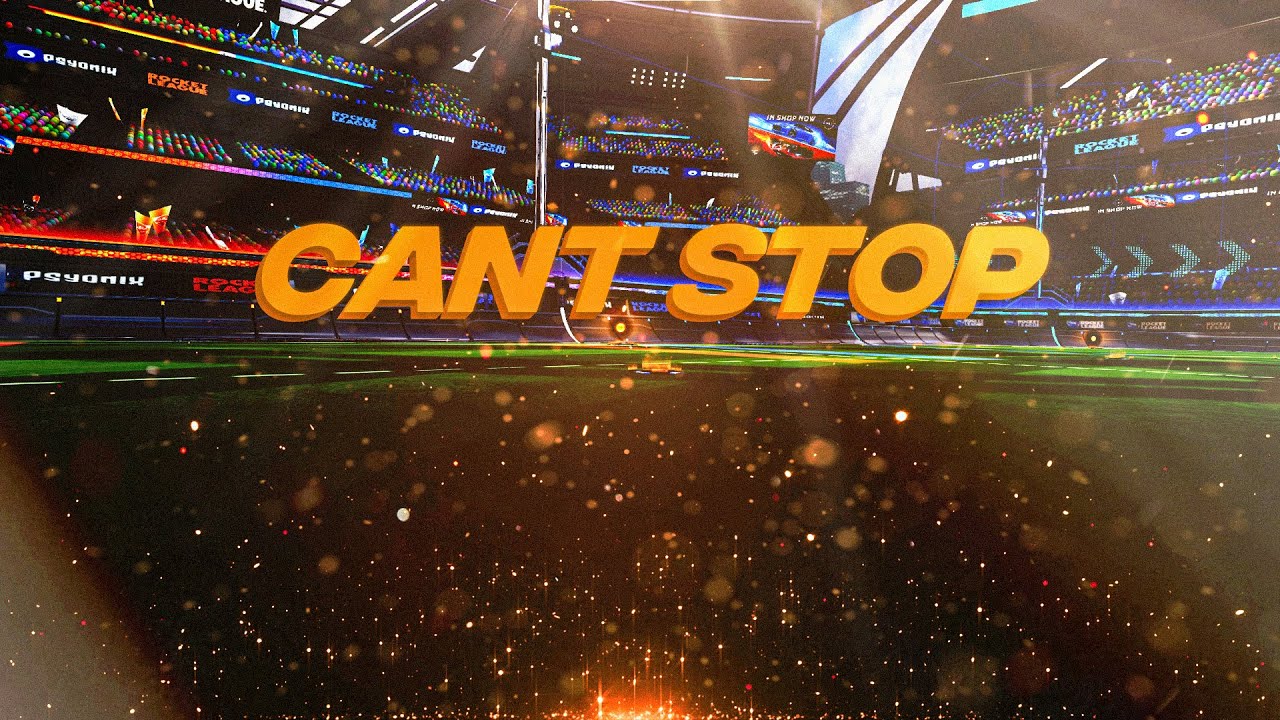 CANT STOP (Rocket League Montage)