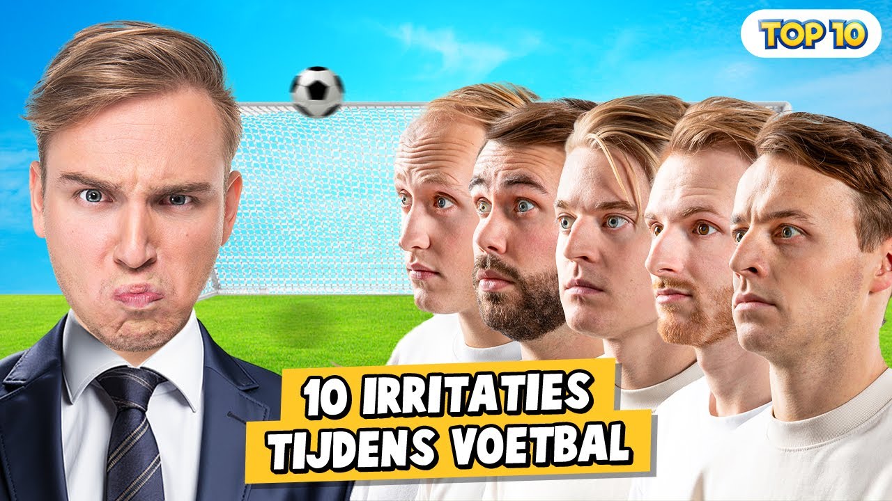 10 IRRITATIES TIJDENS VOETBAL!