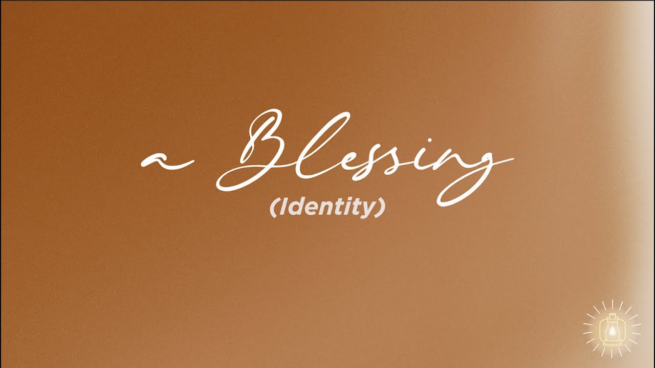 a Blessing (Identity) (Lyric Video) - Gillaume & René Worship