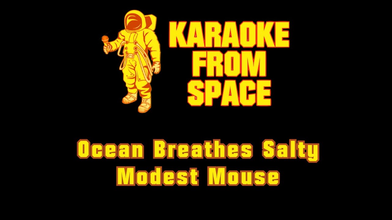 Modest Mouse • Ocean Breathes Salty | Karaoke • Instrumental • Lyrics