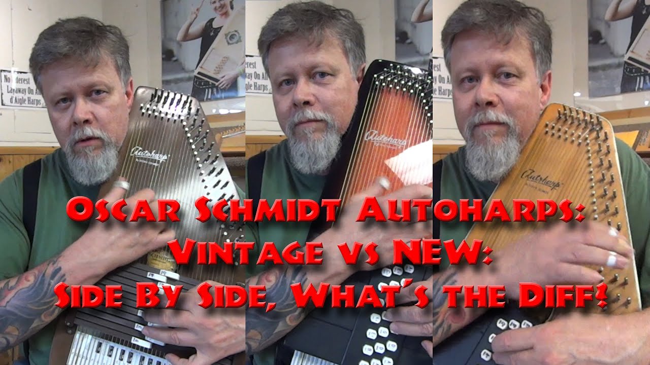Autoharps: Side By Side Comparison of New Vs Vintage Oscar Schmidt