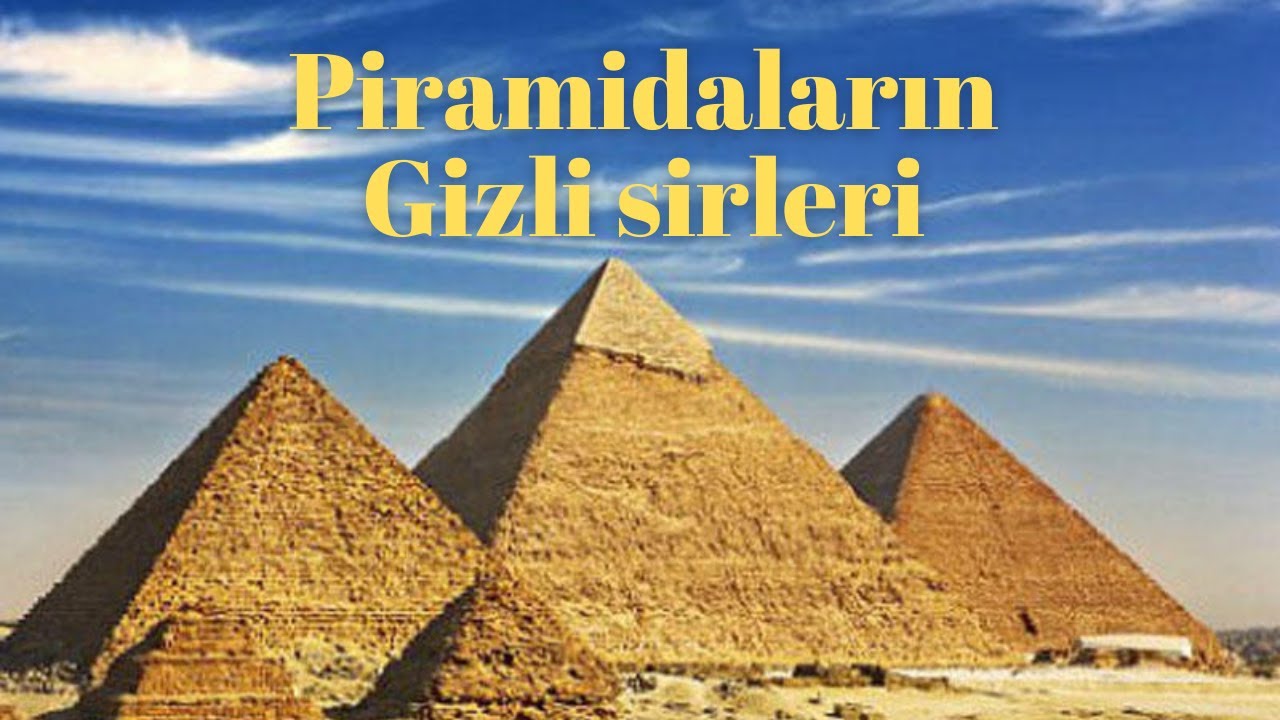 Piramidaların Gizli Sirlərini BİLİRDİNİZ?