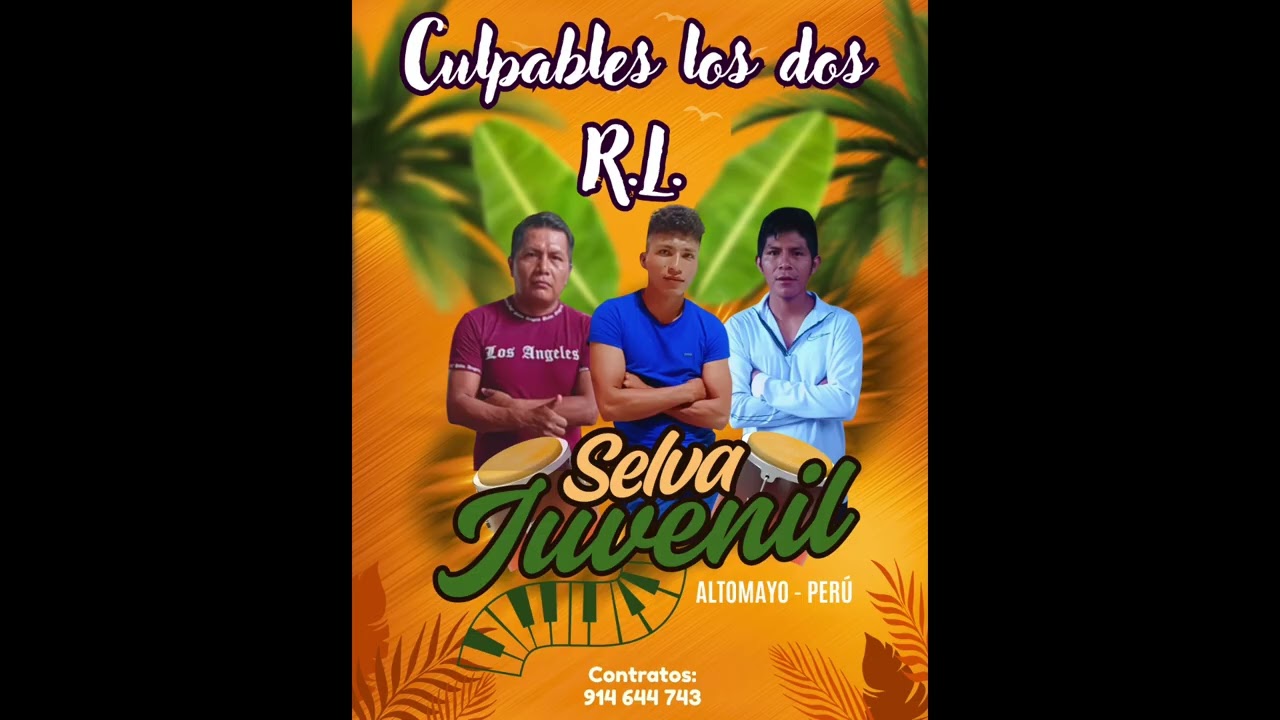 Culpables los dos R. L. - Selva Juvenil #cumbia #selva_juvenil