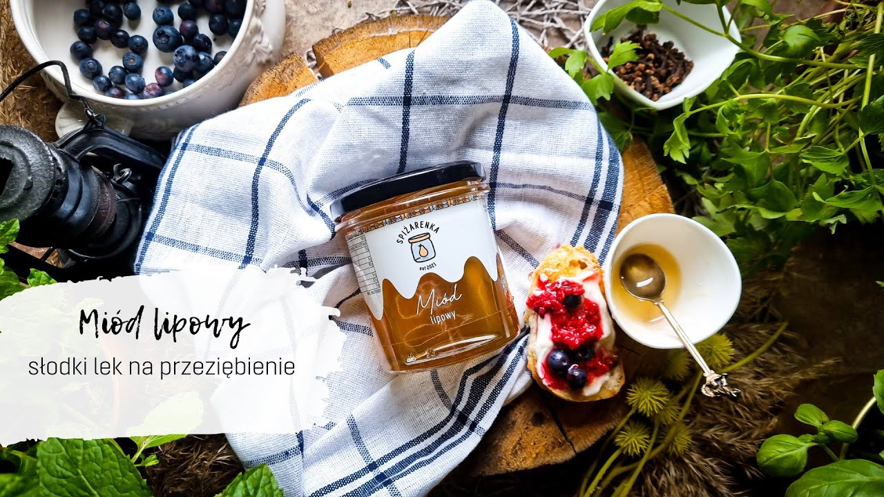 Mi&oacute;d lipowy &ndash; wartość odżywcza. Naturalne lekarstwo na grypę i przeziębienie!