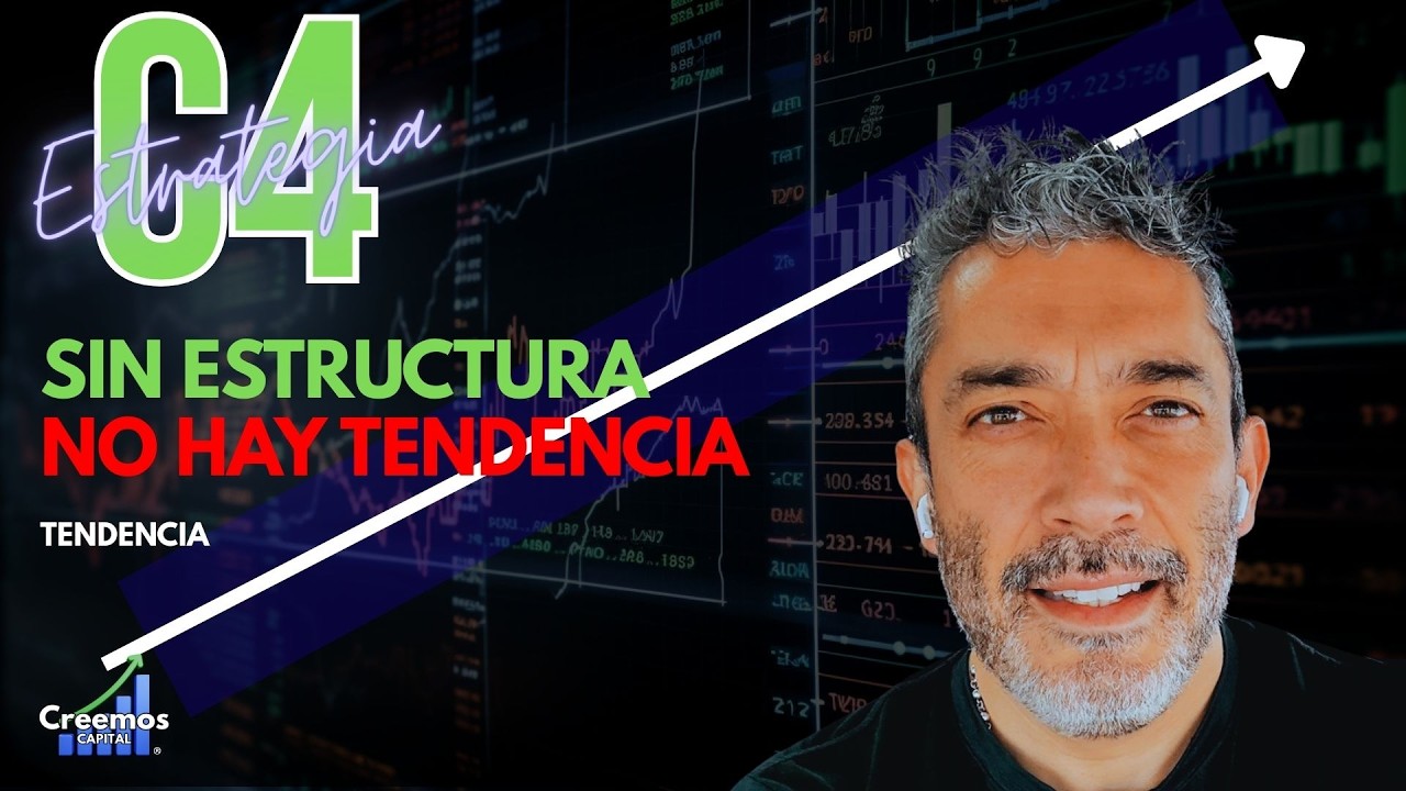 Sin estructura no hay tendencia - Tendencia - Estrategia C4