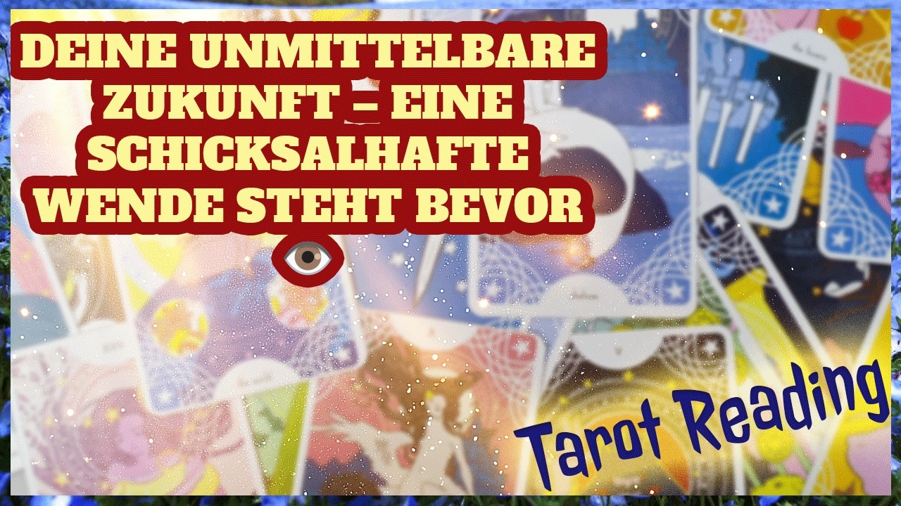 Deine unmittelbare Zukunft – Eine schicksalhafte Wende steht bevor 👁️