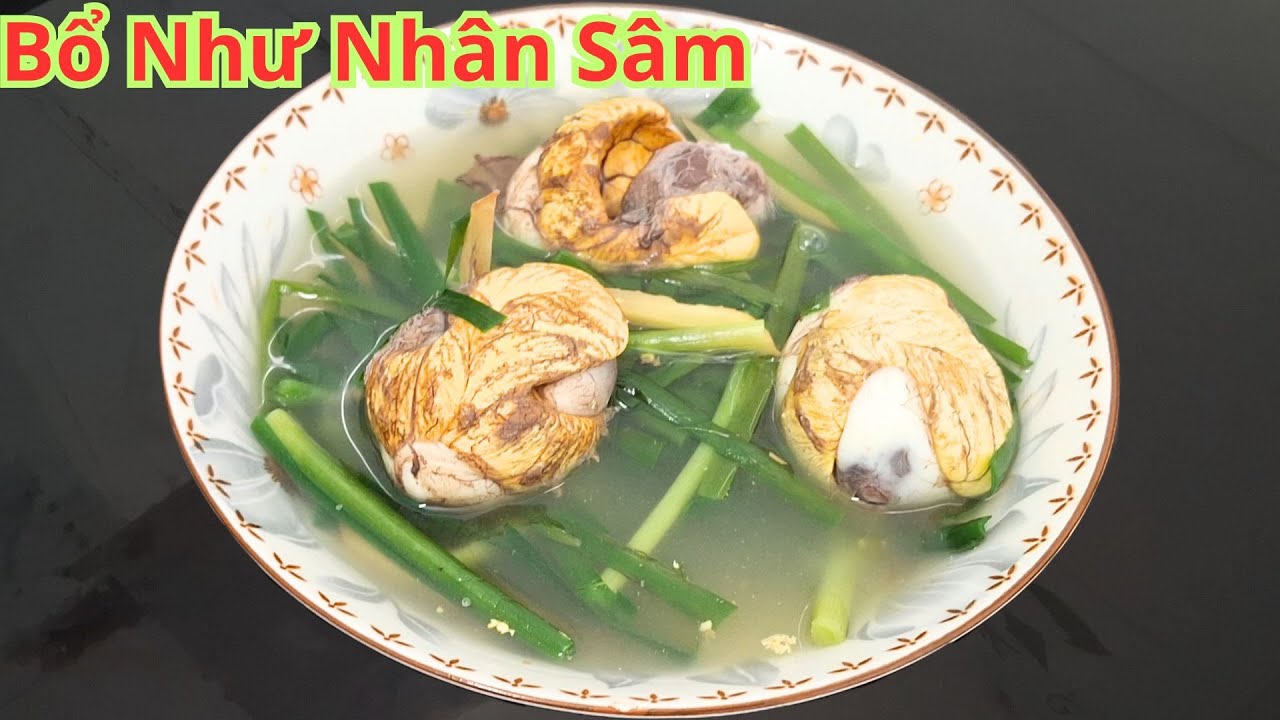 Trứng Vịt Lộn Kết Hợp Thứ Này Bổ Như Nhân Sâm. Món Ăn Bài Thuốc Từ Trứng Vịt Lộn Bổ Dưỡng
