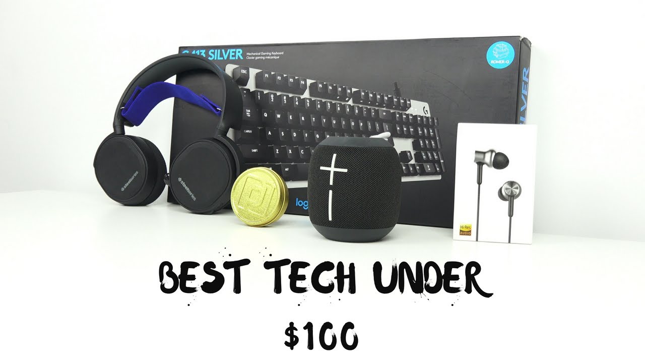 Best Tech Under $100: May 2017
