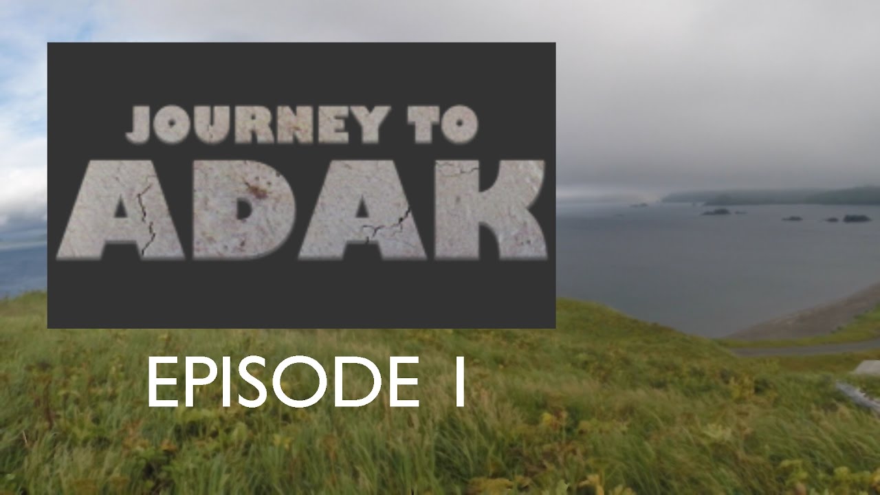 Alaska Picker: Journey to Adak Part I - Episode 1 Welcome to Adak