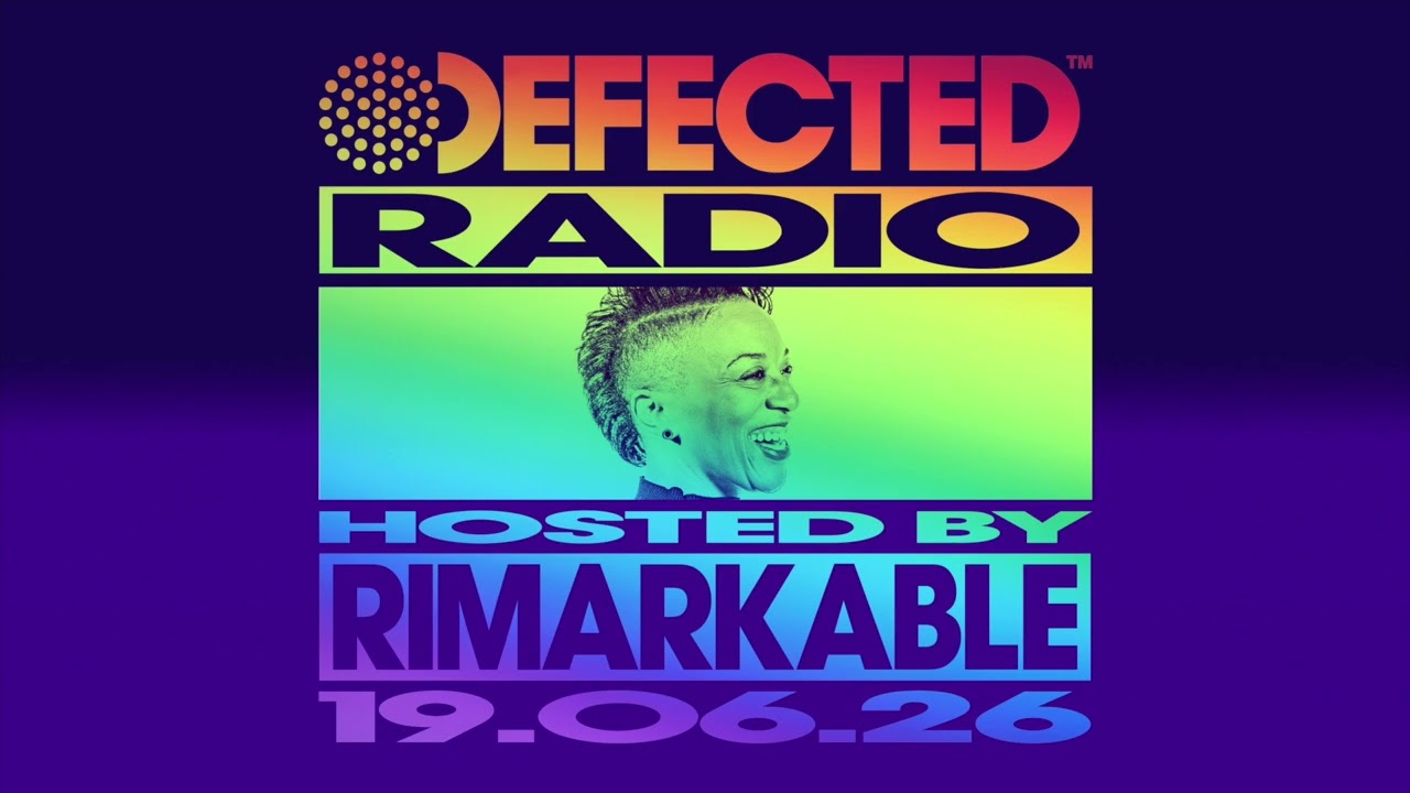Defected Radio Show Hosted by Rimarkable 19.06.26