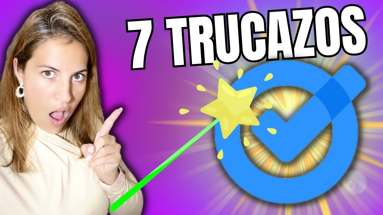 7️⃣ CONSEJOS y TRUCOSucos para GOOGLE TASKS que te HARAN más PRODUCTIVO ✅