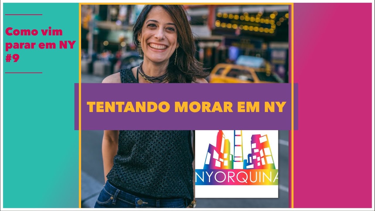 NYORQUINA - Minha primeira vez tentando morar fora do Brasil - Como foi? Como vim parar em NY #9