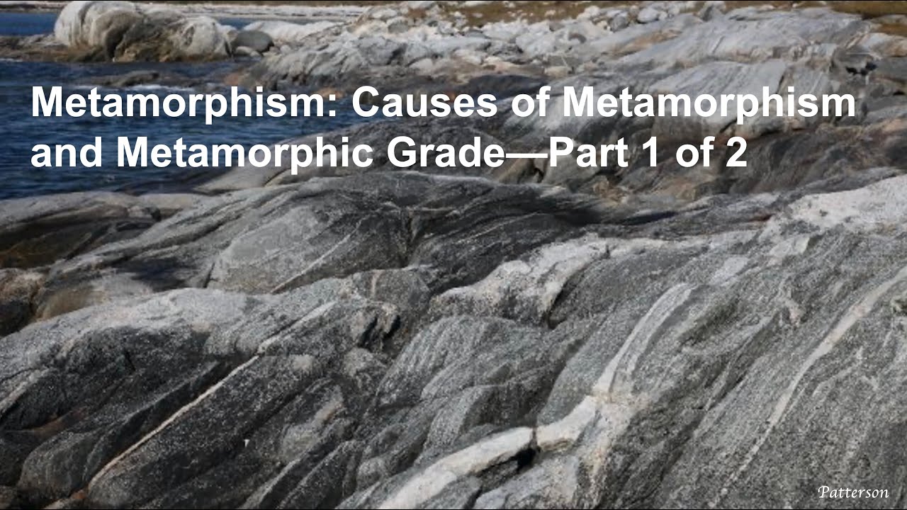 Metamorphism: Alteration of Rocks by Temperature and Pressure--Part 1 of 2