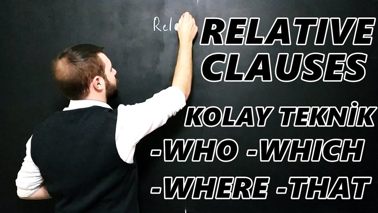 WHO-WHICH-WHERE-THAT ASLINDA ZOR DEĞİL. KOLAY TEKNİK İLE ! - DERS 10 (TEKRAR)